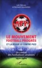 Image for Le Mouvement football Progres et la revue Le Contre Pied: Un combat des footballeurs amateurs - 1970-1980