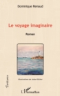 Image for Le voyage imaginaire: Roman