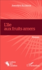 Image for L&#39;ile aux fruits amers: Roman