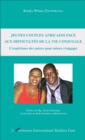 Image for Jeunes couples africains face aux difficultes de la vie conjugale: L&#39;experience des autres pour mieux s&#39;engager