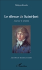Image for Le silence de Saint-Just: Essai sur la tyrannie