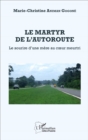 Image for Le martyr de l&#39;autoroute: Le sourire d&#39;une mere au coeur meurtri