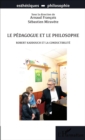 Image for Le pedagogue et le philosophe: Robert Kaddouch et la conductibilite