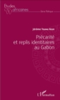 Image for Precarite et replis identitaires au Gabon
