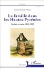 Image for La famille dans les Hautes-Pyrenees: Guchen en Aure, 1830-1930