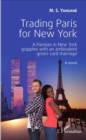 Image for Trading Paris for New York: A Parisian in New York grapples with an ambivalent green-card marriage