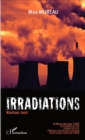 Image for Irradiations: Roman noir