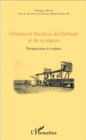 Image for Histoire et Archives de Djibouti et de sa region: Perspectives et enjeux