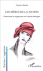 Image for Les meres de la nation: Feminisme et eugenisme en Grande-Bretagne