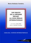 Image for Les droits de la defense devant la Cour Penale Internationale