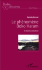 Image for Le phenomene Boko Haram: Au-dela du radicalisme