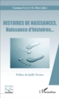 Image for Histoires de naissances,: Naissance d&#39;histoires...