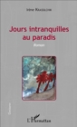 Image for Jours intranquilles au paradis: Roman