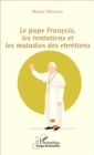 Image for Le pape Francois, les tentations et les maladies des chretiens