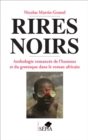 Image for Rires noirs: Anthologie romancee de l&#39;humour et du grotesque dans le roman africain
