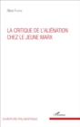 Image for La critique de l&#39;alienation chez le jeune Marx