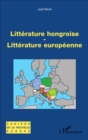 Image for Litterature hongroise - litterature europeenne