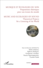 Image for Musique et ecologies du son: Propositions theoriques pour une ecoute du monde