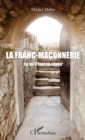 Image for La Franc-maconnerie: Ce qu&#39;il faut en savoir