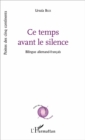 Image for Ce temps avant le silence