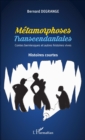 Image for Metamorphoses transcendantales: Contes berniesques et autres histoires vives - Histoires courtes