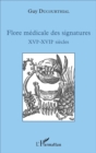 Image for Flore medicale des signatures XVIe - XVIIe siecles