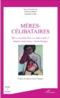 Image for Meres-celibataires: De la malediction au libre-choix ? - Regards croises France / Grande-Bretagne