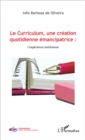 Image for Le Curriculum, une creation quotidienne emancipatrice : l&#39;experience bresilienne