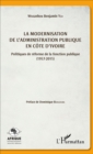 Image for La modernisation de l&#39;administration publique en Cote d&#39;Ivoi: Politiques de reforme de la fonction publique (1957-2015)