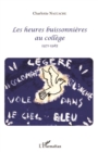 Image for Les heures buissonnieres au college: 1971-1985