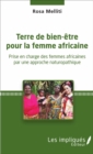 Image for Terre de bien-etre pour la femme africaine: Prise en charge des femmes africaines par une approche naturopathique