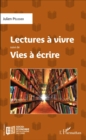 Image for Lectures a vivre: suivi de - Vies a ecrire
