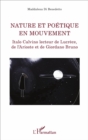 Image for Nature et poetique en mouvement: Italo Calvino lecteur de Lucrece, de l&#39;Arioste et Giordano Bruno