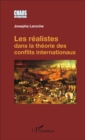 Image for Les realistes dans la theorie des conflits internationaux