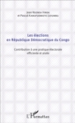 Image for Les elections en Republique Democratique du Congo: Contribution a une pratique electorale efficiente et aisee