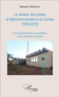Image for Le secteur des postes et telecommunications de Guinee (1958-2015): D&#39;un fonctionnement monopolistique a une concurrence regulee