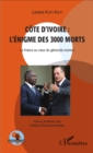 Image for Cote d&#39;Ivoire : l&#39;enigme des 3000 morts: La France au coeur du genocide ivoirien