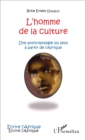 Image for L&#39;homme de la culture: Une anthropologie du sens a partir de l&#39;Afrique