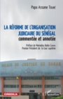 Image for La reforme de l&#39;organisation judiciaire du Senegal: commentee et annotee