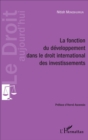 Image for La fonction du developpement dans le droit international des investissements
