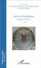 Image for Arts &amp; frontieres: Espagne &amp; France - XXe siecle