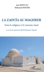 Image for La zaouia au Maghreb: Entre le religieux et le tourisme rituel - Le cas de la zaouia de Sidi El Kantaoui (Tunisie)