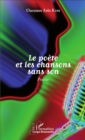 Image for Le poete et les chansons sans son: Poesie