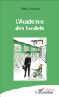 Image for L&#39;Academie des boulets
