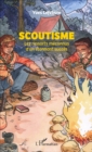 Image for Scoutisme: Les ressorts meconnus d&#39;un etonnant succes