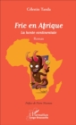 Image for Fric en Afrique: La honte continentale - Roman