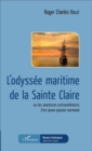 Image for L&#39;odyssee maritime de la Sainte Claire: ou les aventures extraordinaires d&#39;un jeune paysan normand