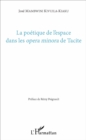 Image for La poetique de l&#39;espace dans les opera minora de Tacite