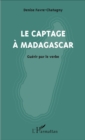 Image for Le captage a Madagascar: Guerir par le verbe