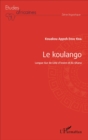 Image for Le koulango: Langue Gur de Cote d&#39;Ivoire et du Ghana